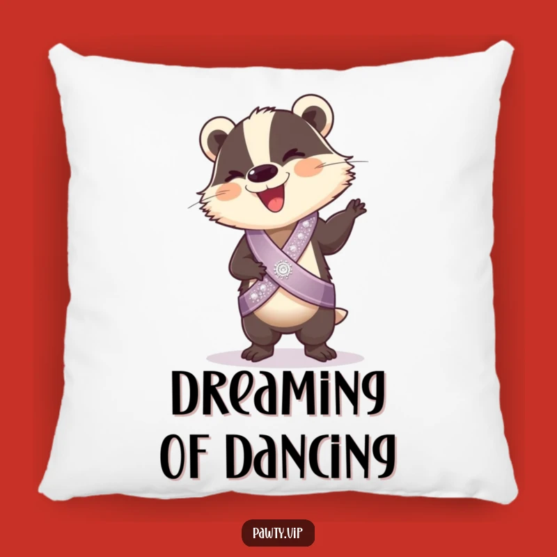 Funny Badger Pillow: Giggling Dancer with Sash, Cozy and Hilarious Funny Gift