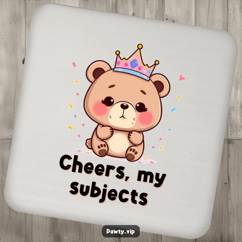 Funny bear queen drink coasters featuring a sparkly crown and confetti, protecting surfaces with regal humor.