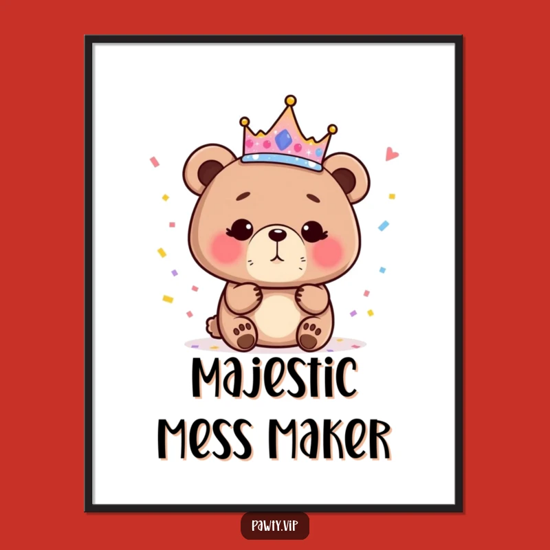 Funny Bear Queen Poster, Sparkly Crown Confetti Art, Regal Birthday Decor, Hilarious Gift