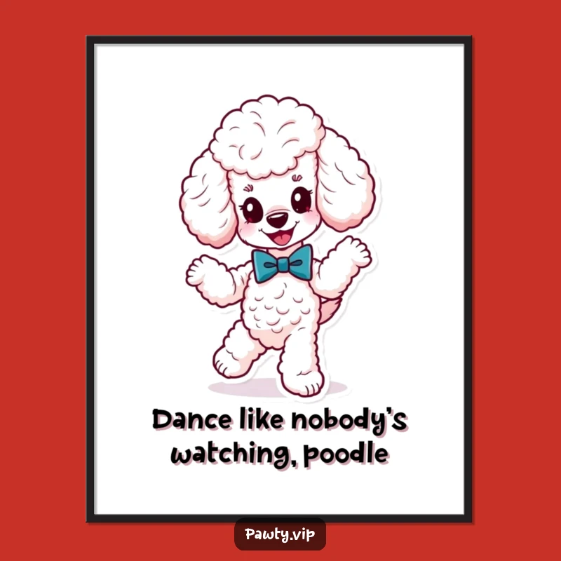 Free Printable Poodle Wall Art: Dapper Dog Decor, Perfect Funny Downloadable Gift!