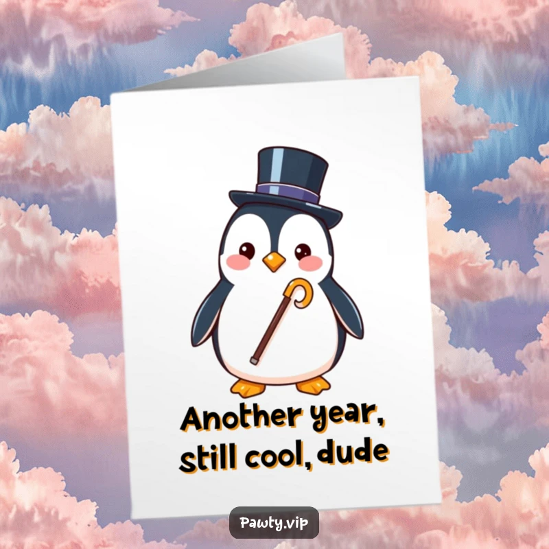 Funny free printable birthday card of a stylish penguin sporting a tiny top hat and cane, ready to party.