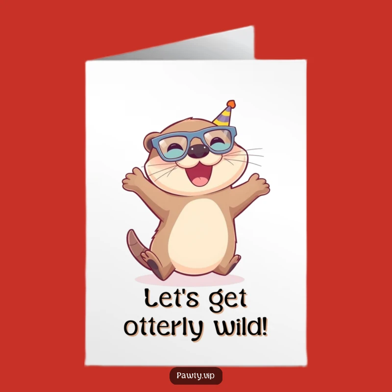 Free Printable Otter Birthday Card: Funny Party Animal Downloadable Greeting, Joyful Glasses Gift!